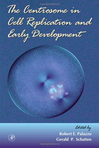 The Centrosome in Cell Replication and Early Development, Volume 49 (Current Topics in Developmental Biology) On Sale