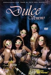 Dulce Veneno: Arrasando Por Todo El Pais Del Ecuador