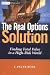 Books : The Real Options Solution: Finding Total Value in a High-Risk World