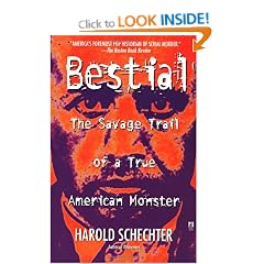 Bestial: The Savage Trail of a True American Monster