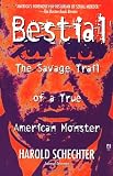 Bestial: The Savage Trail of a True American Monster