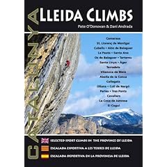 Lleida Climbs - Catalunya: Selected Sport Climbs in the Province of Lleida