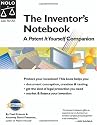 The Inventor's Notebook: A Patent It Yourself Companion 4th Edition