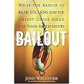 Bailout (What the Rescue of Bear Stearns and the Credit Crisis Mean for Your Investments) (Hardcover)