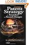 Patent Strategy: For Researchers and Research Managers