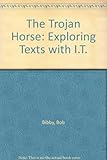 The Trojan horse : exploring texts with I.T.