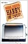 Harry, die Zweite: Roman