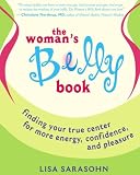 The Woman’s Belly Book: Finding Your True Center for More Energy, Confidence, and Pleasure