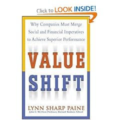 Value Shift: Why Companies Must Merge Social and Financial Imperatives to Achieve Superior Performance