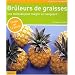 Br�leurs de graisses : Une m�thode pour maigrir en mangeant !