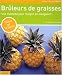 Br�leurs de graisses : Une m�thode pour maigrir en mangeant !
