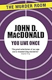 You live once