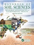 Handbook of Soil Sciences, Second Edition (Two Volume Set): Handbook of Soil Sciences: Resource Management and Environmental Impacts, Second Edition