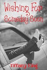 Wishing For Someday Soon