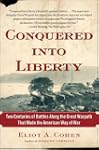 Conquered into Liberty: Two Centuries...