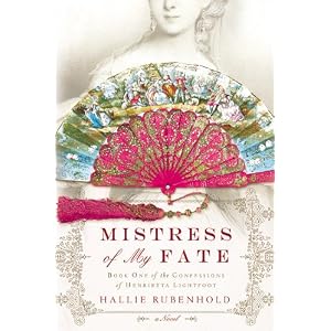 Mistress of My Fate (The Confessions of Henrietta Lightfoot)