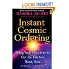 Instant Cosmic Ordering: Using Your Emotions To Get The Life You Want, Now!: Using Your Emotions to Get the Life You Really Want - Now!