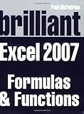 Brilliant Microsoft Excel 2007 : formulas and functions