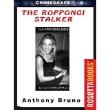 The Roppongi Stalker (Crimescape)