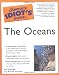 The Complete Idiot's Guide to the Oceans