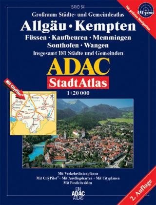 ADAC Stadtatlas Allg&auml;u, Kempten: F&uuml;ssen, Kaufbeuren, Memmingen, Sonthofen, Wangen. Grossraum St&auml;dte- und Gemeindeatlas. Insgesamt 181 St&auml;dte und G ...