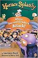 When Second Graders Attack! (HORACE SPLATTLY: THE CUPCAKED CRUSADER) (Illustrated) (Paperback)