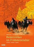 Produkt-Bild: Reiterv&ouml;lker im Fr&uuml;hmittelalter: Hunnen - Awaren - Ungarn