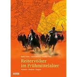 Reiterv�lker im Fr�hmittelalter: Hunnen - Awaren - Ungarnvon "Bodo Anke"
