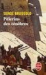P�lerins des t�n�bres