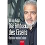 Die Entdeckung des Eisens: Stationen meines Lebens