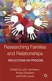 Researching families and relationships : reflections on process