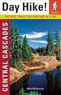 Day Hike! Central Cascades: The Best Trails You Can Hike in a Day (Day Hike!)