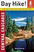 Day Hike! Central Cascades: The Best Trails You Can Hike in a Day (Day Hike!)