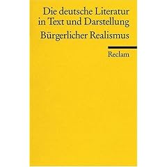 Die deutsche Literatur. Ein Abriss in Text und Darstellung: B�rgerlicher Realismus: Ein Abri� in Text und Darstellung: BD 11