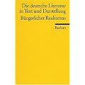 Die deutsche Literatur. Ein Abriss in Text und Darstellung: B�rgerlicher Realismus: Ein Abri� in Text und Darstellung: BD 11