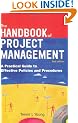 The Handbook of Project Management: A Practical Guide to Effective Policies, Techniques and Processes: A Practical Guide to Effective Policies and Procedures