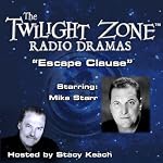 Escape Clause: The Twilight Zone Radio Dramas | Rod Serling