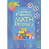 Usborne Illustrated Elementary Math Dictionary (Illustrated Dictionaries)