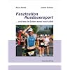Faszination Ausdauersport... und was im Leben sonst noch z�hlt