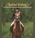 Book Better Riding: The Complete Guide to Improving Your English Riding Skills (Young Rider's Handbook)