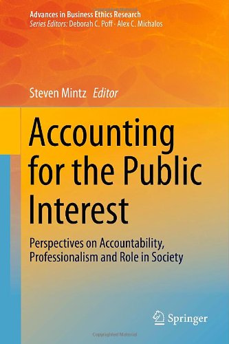 Accounting for the Public Interest: Perspectives on Accountability, Professionalism and Role in Society (Advances in Business Ethics Research)