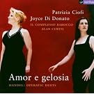 Haendel - Amor e gelosia : duos d'op�ra / Ciofi � Di Donato � Il Complesso Barocco � Curtis