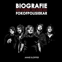 Biografie Van 'n Bende: Die Storie Van Fokofpolisiekar