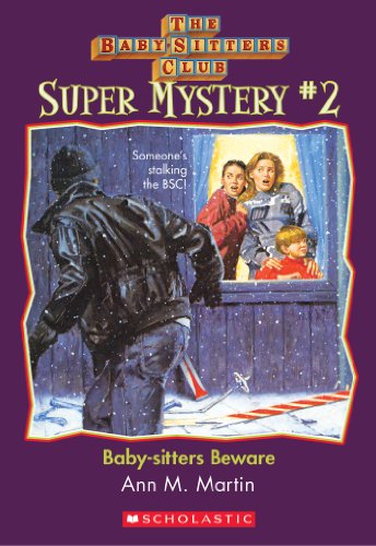 The Baby-Sitters Club Super Mystery #2: Baby-Sitters Beware (The Baby-Sitters Club Super Mysteries)