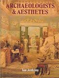 Archaeologists & aesthetes : in the sculpture galleries of the British Museum 1800-1939