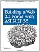 Building a Web 2.0 Portal with ASP.Net 3.5: None Building a Web 2.0 Portal with ASP.Net 3.5: None