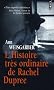 L'histoire tr�s ordinaire de Rachel Dupree