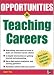Opportunities in Teaching Careers (Opportunities InSeries)