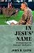 In Jesus' Name: Evangelicals and Military Chaplaincy