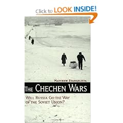 The Chechen Wars: Will Russia Go the Way of the Soviet Union?
